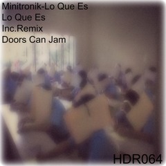 Minitronik - Lo Que Es [Happy Days Records] Out Now!!!
