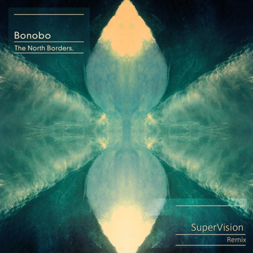 Bonobo - Know You (SuperVision Remix)