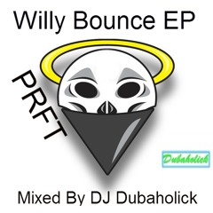 Prophet - Willy Bounce EP (Mixed By DJ Dubaholick) *DL Link In Description*