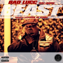 Bad Lucc– Beast Feat. IAmSu