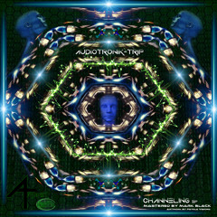 OUT NOW - Channeling - Audio - Tronik Trip - EP Preview
