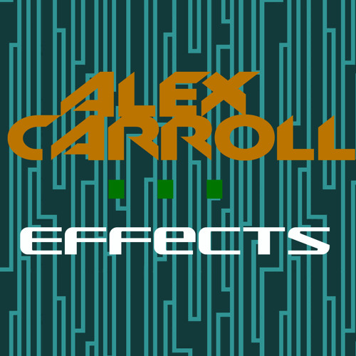 Alex Carroll - Effects - {FREE DOWNLOAD}