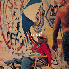 Tired