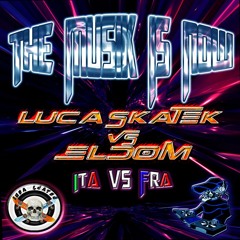 Luca Skatek vs El Dom_The Musik Is Now