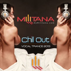 Militana - Chill Out Vocal Trance 2013