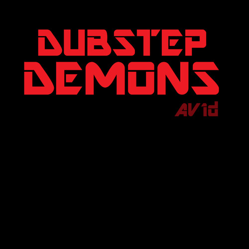Dubstep Demons