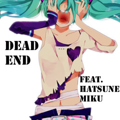 [初音ミク] Hatsune Miku (Append Solid&Dark) - Dead END [VOCALOID] Cover +MP3