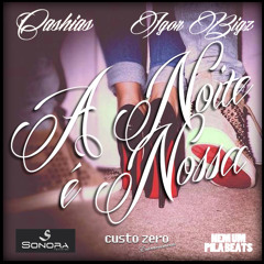 Cashias - A Noite é Nossa part. IgorBigz [prod. Evil Needle]