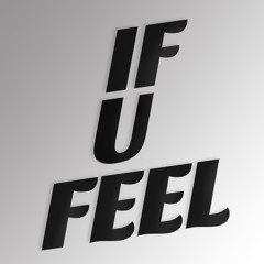 If U Feel