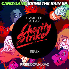 Candyland - Castle Of Affair (Charity Strike Remix)