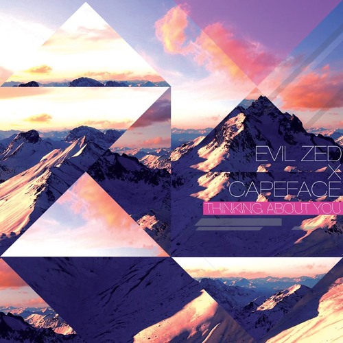 Evil Zed x Capeface - Thinking About You (free download, Click "Buy")