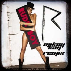 Rude Boy vs Say Something (Mikey Kay Rework)