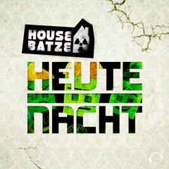 Housebatze - Heute Nacht (Original Edit)