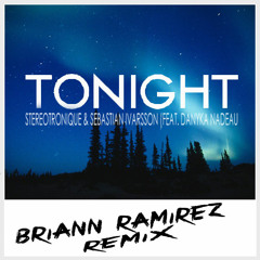 Tonight Ft Danyka Nadeau (Briann Ramirez Remix)