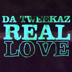 Da Tweekaz - Real Love(3Deck Cut The Shit Edit)