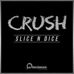 Slice N Dice - Crush (Original Mix) [OUT NOW ON PHETHOUSE REC.] #1 Beatport Minimal Charts