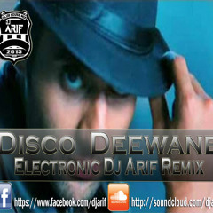 Disco Deewane Electronic Dj Arif Remix