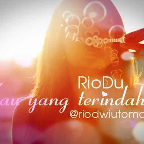 RioDu-Kau Yang Terindah