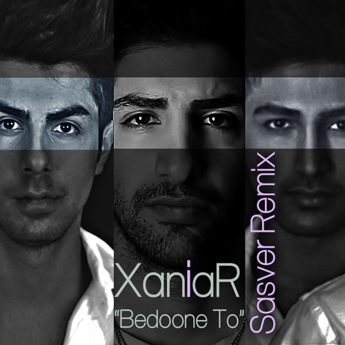 Xaniar - Bedoone To - SASVER REMIX