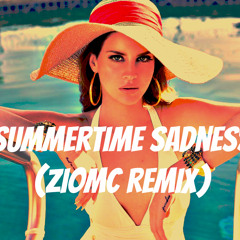 Lana Del Rey - Summertime Sadness (ZioMC Remix)[TRAP]