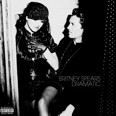 Dramatic - Britney Spears [Unreleased]