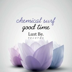 Chemical Surf - Good Time (theDuo Remix) *OUT NOW*