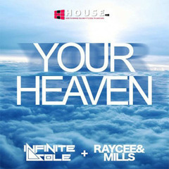 Your Heaven by Infinite Sole ft. Raycee & Mills - House.NET Exclusive