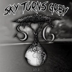 Sky Turns Grey - Our Final Words