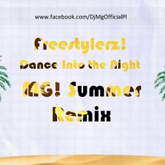 Freestylerz - Dance Into The Night (MG! Summer Remix)