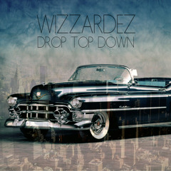 Wizzardez - Drop Top Down