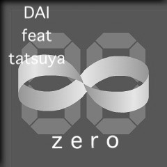 ZERO DAI feat.tatsuya(track by yuto.com)