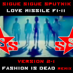 Sigue Sigue Sputnik - Love Missile F1-11 ( Version2-1 Fashion is Dead Remix )