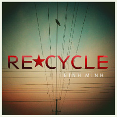Re-Cycle "Lời Hứa" (album version)