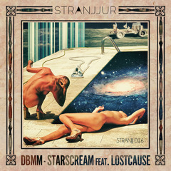 DBMM feat.Lostcause - Starscream (Max Lyazgin remix) Snippet,OUT NOW! STRANJJUR rec.