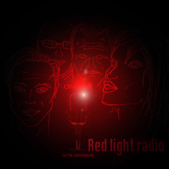 Red Light Radio (Radio Drama)
