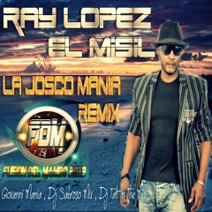 Ray Lopez El Misil - La Josco Mania Remix By. Fusion Del Mambo 2013