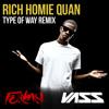 Rich Homie Quan - Type Of Way (Foxsky X Vass Bootleg)