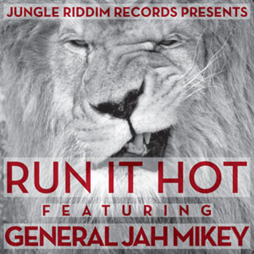 General Jah Mikey - Run It Hot - 6blocc Remix - D MAJOR - 170 BPM