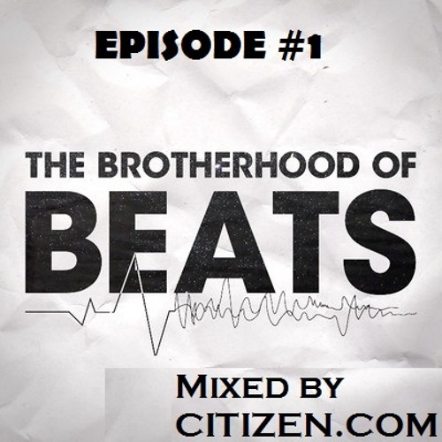 Citizen.com - Brotherhood Of Beats DJ Mix