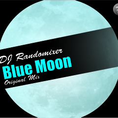 Randomixer - Blue Moon (Original Mix)