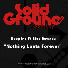 Deep Inc feat. Stee Downes - Nothing Lasts Forever (Snippet)