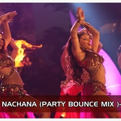 NAGIN DANCE NACHANA (PARTY BOUNCE MIX)-DJ SAM SHAH
