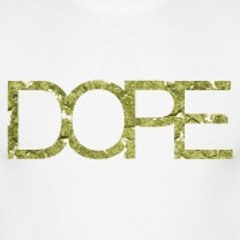 So Dope!