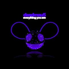 Deadmau5 - Everything You Are