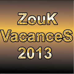 Zouk VacanceS 2013 By Dj Curt