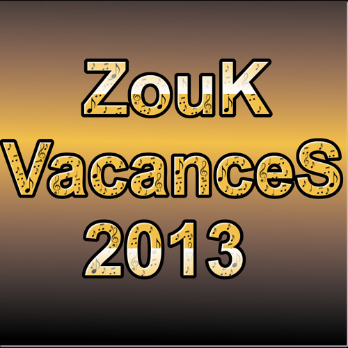 Zouk VacanceS 2013 By Dj Curt