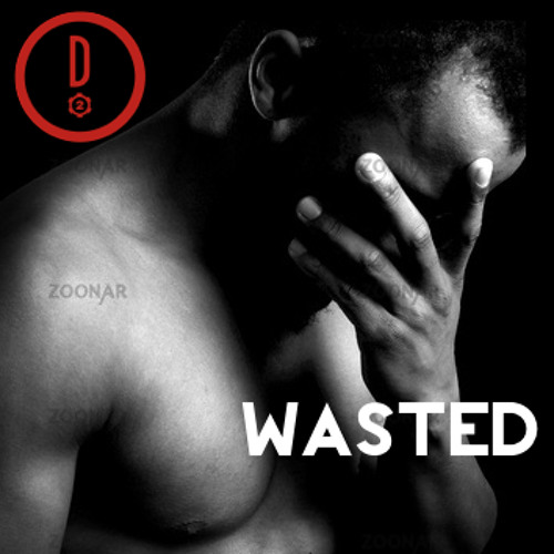WASTED