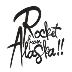 Rocket From Alaska - Lupakan Dia