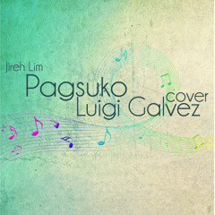 Pagsuko (Jireh Lim) Cover - Luigi Galvez