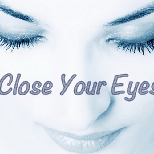 Left - Close Your Eyes 27.07.13